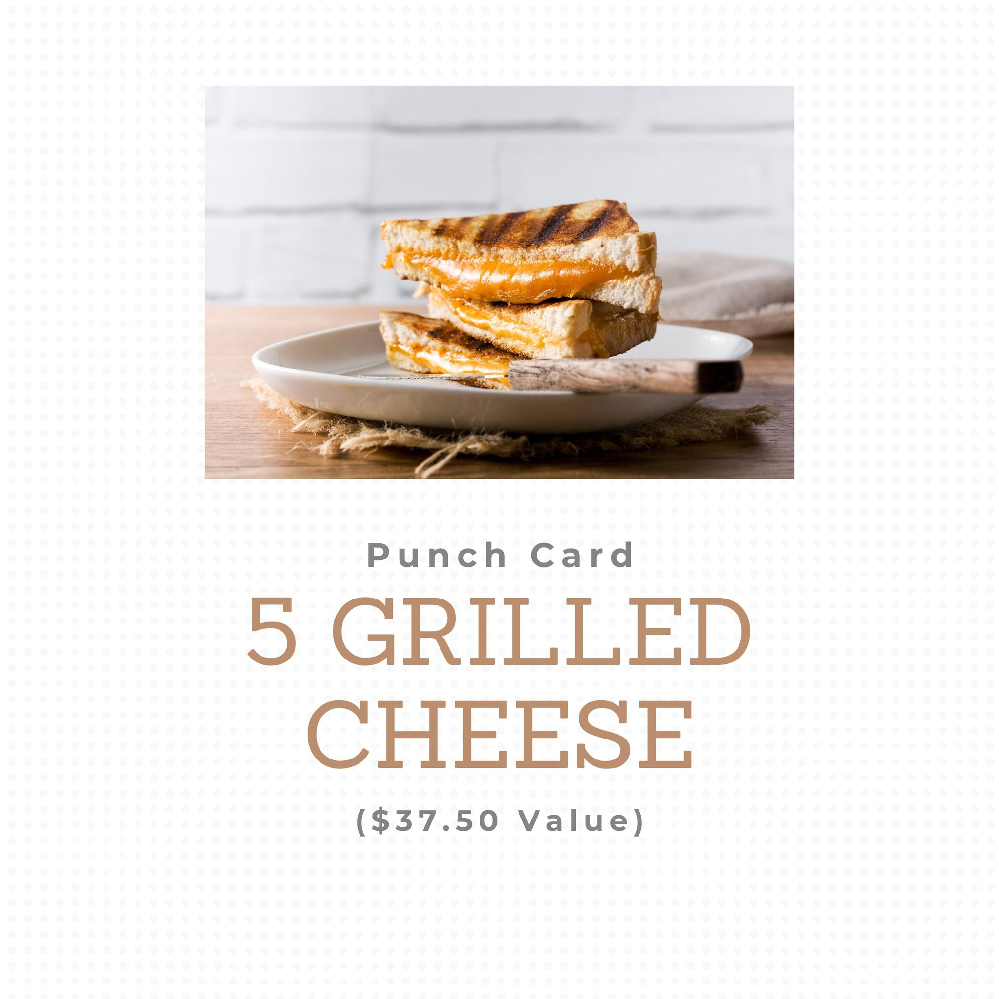 Grilled Cheese - 5 Prepaid Punch Card
